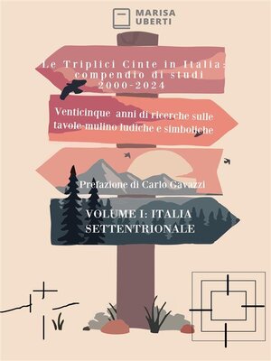 cover image of Le Triplici Cinte in Italia--compendio di studi 2000-2024. VOLUME I
